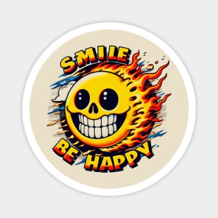 Smile, be happy! Magnet